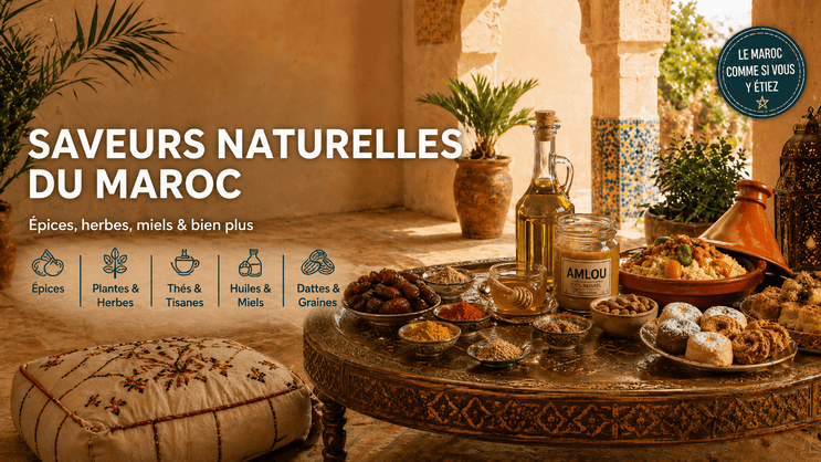 Les saveurs naturelles du maroc